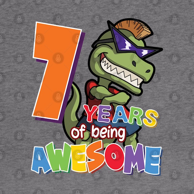 Cool & Awesome 7th Birthday Gift, T-Rex Dino Lovers, 7 Years Of Being Awesome, Gift For Kids Boys by Art Like Wow Designs